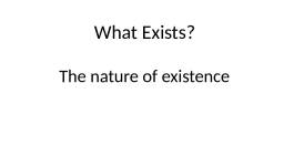 What Exists? - course in consciousness